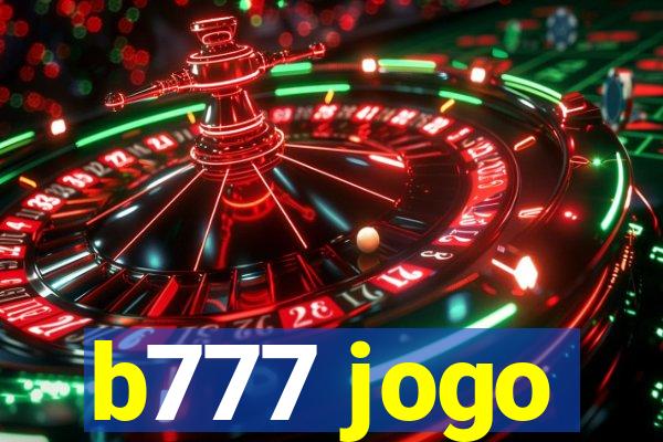 b777 jogo